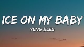 Download lagu Ice On My Baby Yung Bleu... mp3