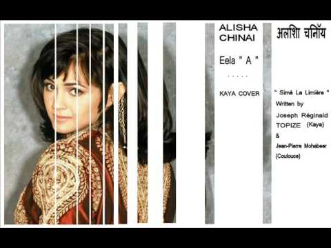 Eelé " A " (Simé La Limière) - Alisha Chinai अलिशा चिनॉय (Kaya Cover)