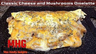Classic Cheese and Mushrooms Omelette