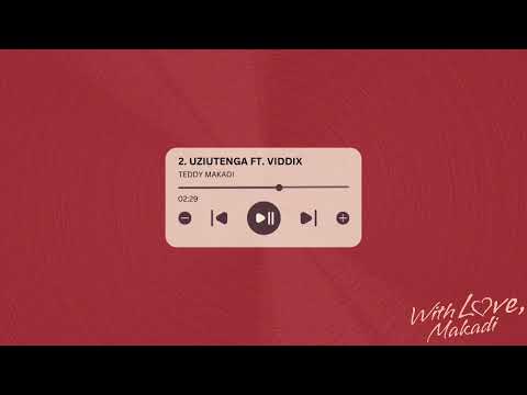 Teddy Makadi - Uziutenga (Feat. ViddiX) [Official Audio]