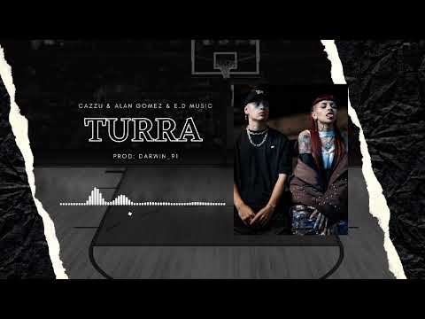 TURRA REMIX    l   Cazzu & Alan Gomez (prod by Darwin Beats)
