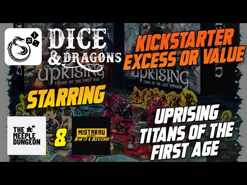 Dice and Dragons - Kickstarter Excess or Value Uprising Titans of the First Age