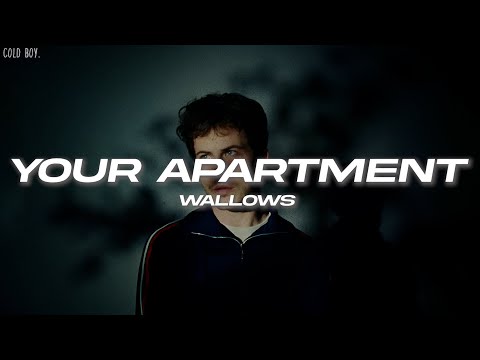 Wallows - Your Apartment (Lyrics)