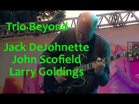 Jack DeJohnette - John Scofield - Larry Goldings - Trio Beyond 2006