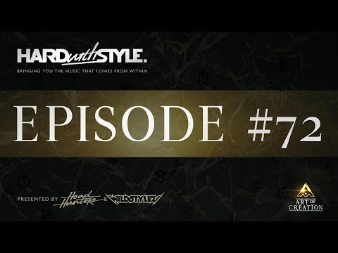 Episode 72 - Art of Creation Special | HARD with STYLE | Presented by Headhunterz & Wildstylez