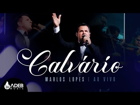 Marlos Lopes │ Calvário  [Clipe Oficial]