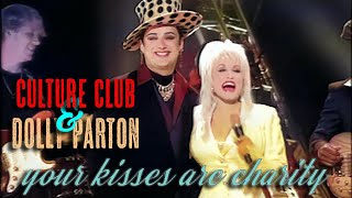Culture Club &amp; Dolly Parton - Your Kisses Are Charity (Dolly Mix)