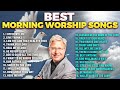 Best Don Moen Morning Worship Songs Non Stop Praise And Worship 2026