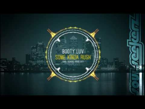 Booty Luv - Some Kinda Rush (Soul Seekerz Radio Edit)