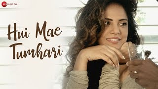Hui Mae Tumhari | Neetu N Chandra | Colin Richard Allen | Rekha Bhardwaj | Anupama Raag