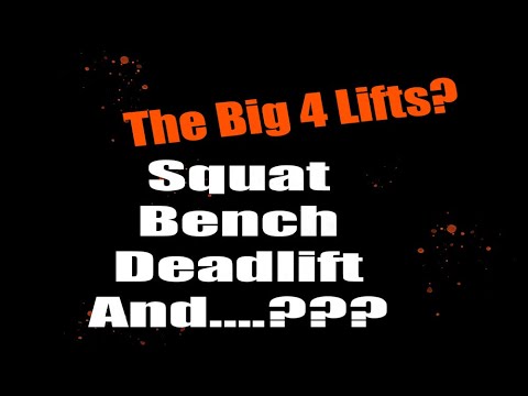 The Big 4 Lifts (why powerlifting got it wrong)