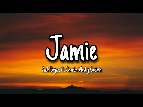 Jamie - Zach Bryan ft. Charles Wesley Godwin (Lyrics)