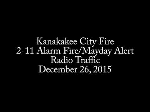 Kankakee City Fire 2-11 Alarm Mayday Alert Radio Traffic