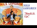 HQ  NILS LOFGREN  -  BACK IT UP   Best Version!  HIGH FIDELITY AUDIO HQ & Lyrics