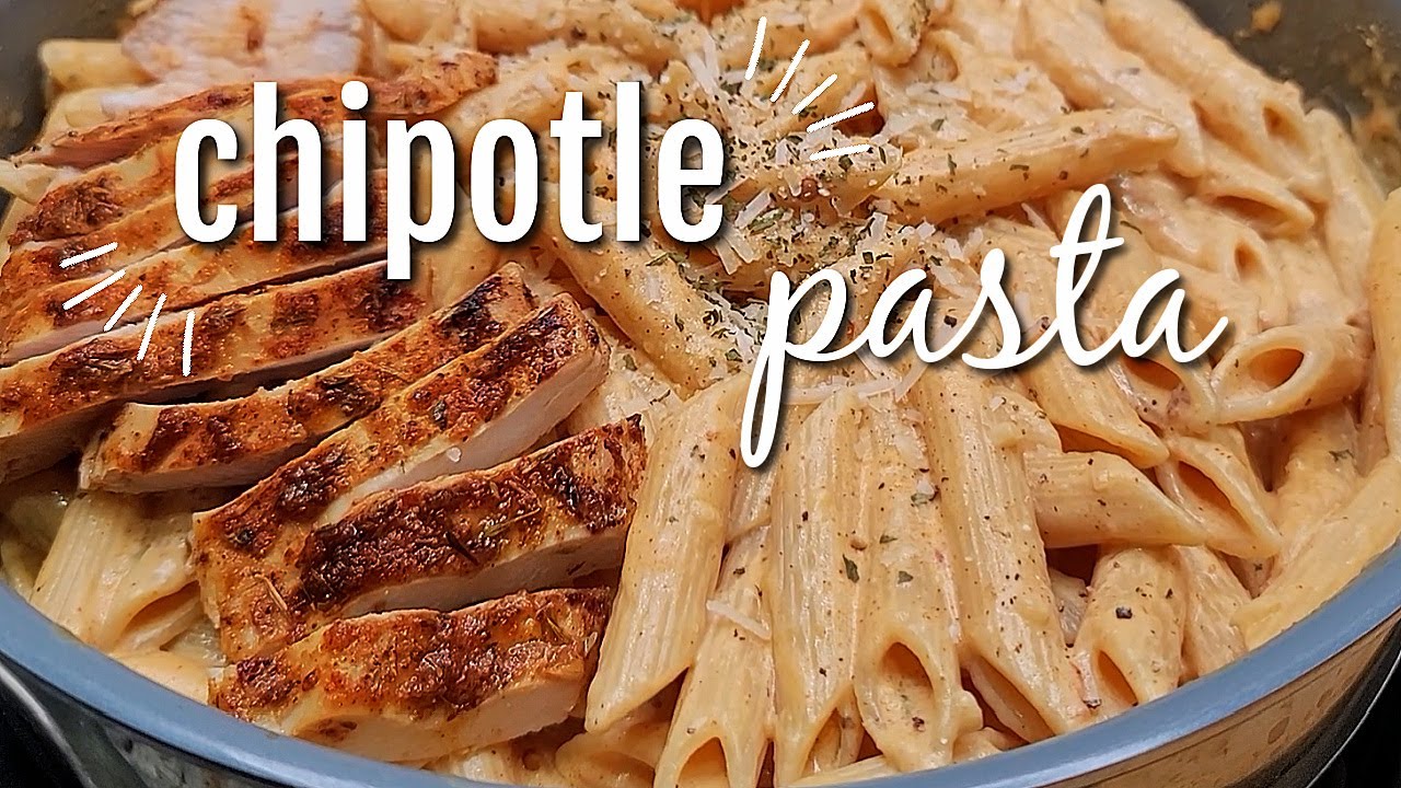 The pasta dish I could make every week - CHIPOTLE PASTA