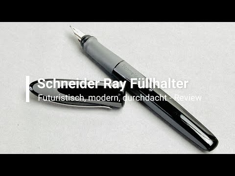 Schneider Ray Füllhalter - Review Deutsch