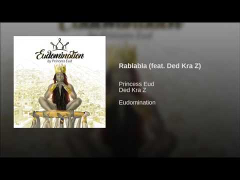 Rablabla - Princess Eud (feat. Ded Kra Z) @ Admiral T. Eudomination Audio