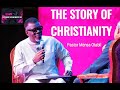 The Story Of Christianity By Pastor Mensa Otabil Please Listen And Be Blessed