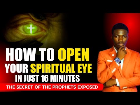 How to Open Your Spiritual Eye and See Clearly in the Spirit | Step-by-Step Activation Guide