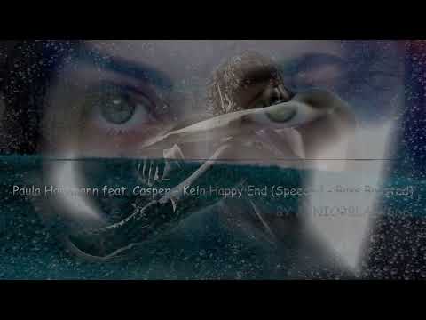 Paula Hartmann feat  Casper -  Kein Happy End (SPEEDED  - BASS BOOSTED BY JUNIORBLACK666)