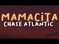 Chase Atlantic - Mamacita (Lyrics)