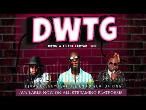 DJ MAGIC KENNY feat. DEE END & YURI DA KING - "Down With The Gouyad Remix"  (D.W.T.G) New Kompa 2021