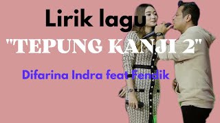 Download lagu TEPUNG KANJI 2 LIRIK LAGU COVER  FENDIK ADELLA FEAT DIFARINA INDRA mp3