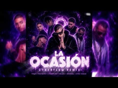 🧸 🐰 LA OCASIÓN - CYBERFLOW REMIX -  OZUNA ft BAD BUNNY ft MALUMA ft MYKE TOWERS ft ANUEL ft ARCÁNGEL