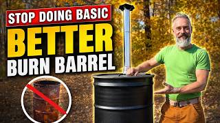 Stop Building Basic Burn Barrels. Build THIS Instead