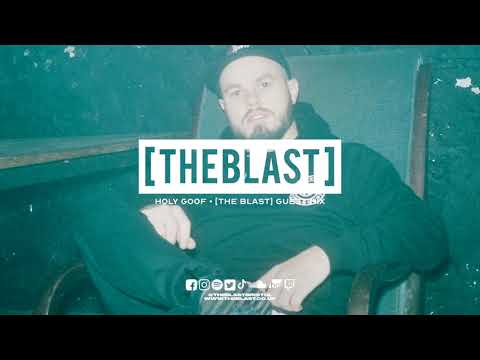 Holy Goof | [THE BLAST] Guest Mix