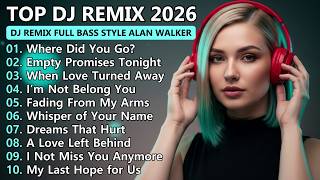 Download lagu 🎶 Alan Walker Style X 2026 - DJ Remix Full Bass Emotional EDM Mix | 💔 Sad Love Song Playlist #edm mp3