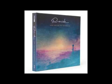Riverside - Love, Fear and the Time Machine (2015, Full Album)
