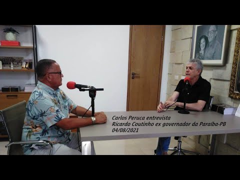 Blog de Carlos Peruca entrevista Ricardo Coutinho ex governador da Paraíba-PB - 02/08/2021.