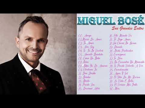 Las 30 Mejores canciones de Miguel Bosé - Miguel Bosé Sus Mejores Éxitos