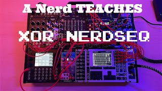 Video thumbnail for A Nerd teaches the XOR Electronics NerdSeq! Part 3 (Chord Sequencing, Song Arrangement) by Build.