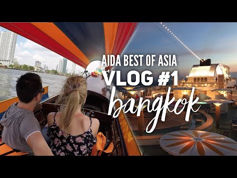 AIDA Best of Asia Vlog #1: Wir entdecken Bangkok