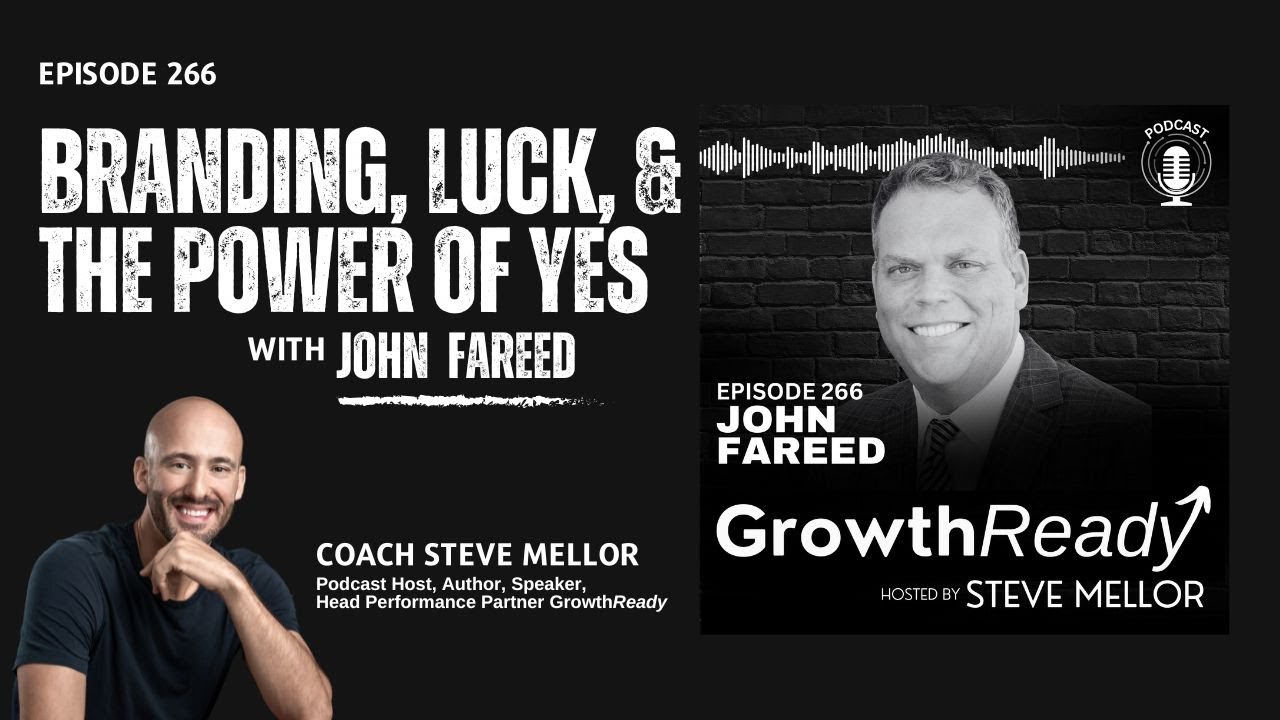 Episode 266: Branding, Luck, and the Power of Yes with John Fareed