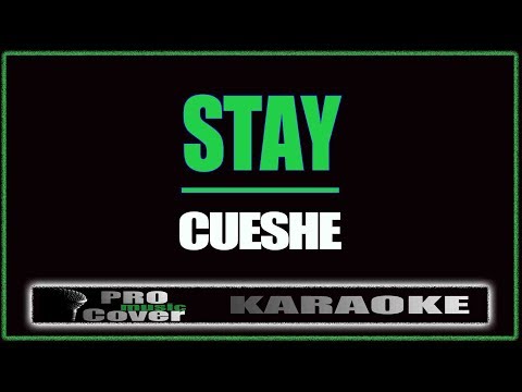 Stay - CUESHE (KARAOKE)