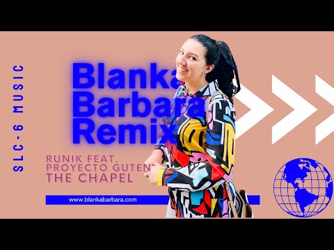 Runik feat. Proyecto Guten - The Chapel (Blanka Barbara Remix)