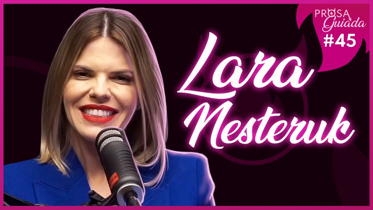 LARA NESTERUK - Prosa Guiada #45
