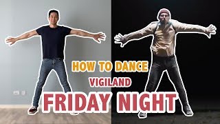 How To Do The Dance From Friday Night (Vigiland) Music Video | Learn How To Dance