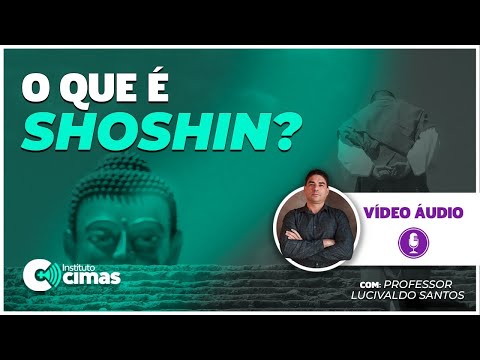 O QUE É SHOSHIN?
