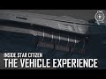 Inside Star Citizen: The Vehicle Experience | Winter 2020