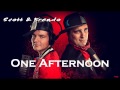 Scott & Brendo | One Afternoon (Fiasko Daniels ...