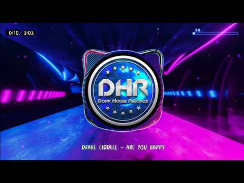 Drake Liddell - Are You Happy - DHR