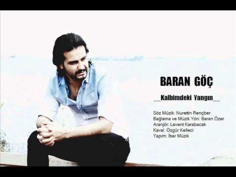 Kalbimdeki Yangın -Baran Göç (söz müzik: Nurettin Rençber)