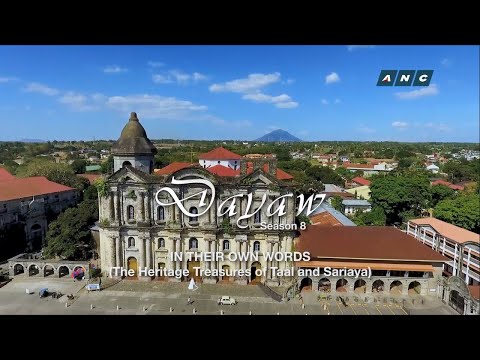 LOREN LEGARDA: Dayaw Season 8 Episode 5 - In their own words (Heritage Advocates of Taal & Sariaya)