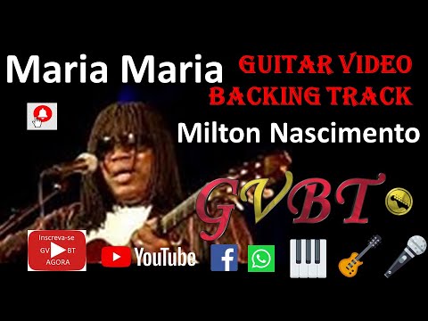 Maria Maria Milton Nascimento gvbt guitar video backing track scrolling tablature, chords and lyrics