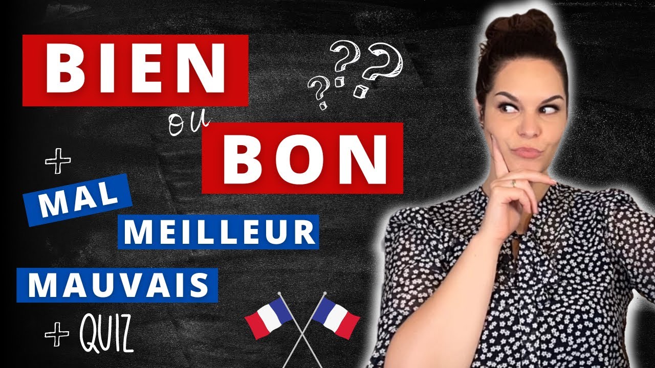 BIEN or BON in French ? + QUIZ
