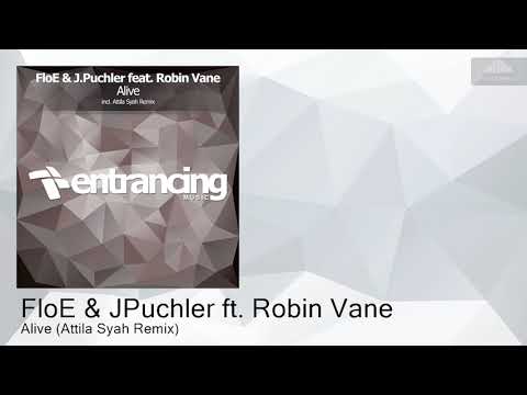 ENTRM104 FloE & JPuchler ft. Robin Vane - Alive (Attila Syah Remix) [Progressive Trance]